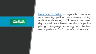 Metatrader 5 Broker  Xglobalfx.co.za