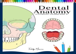 Download Dental Anatomy & Physiology Coloring Book: Basic Magnificent Learning S