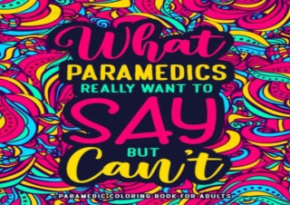 Download Paramedic Coloring Book for Adults: A Funny Appreciation Gift for Param