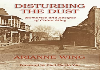 Download Disturbing the Dust: Memories and Recipes of China Alley Ipad
