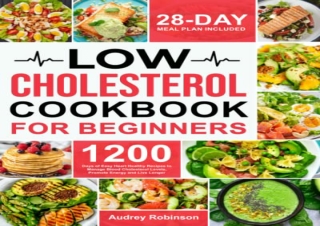 (PDF) Low Cholesterol Cookbook for Beginners: 1200 Days of Easy Heart Healthy Re