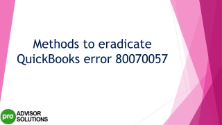 Simple step by step guide to resolve QuickBooks Error 80070057