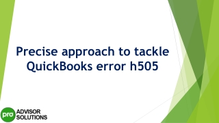 A quick and easy guide to fix QuickBooks Error h505
