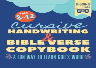 (PDF BOOK) Cursive Handwriting & Bible Verse Copybook For Kids Ages 8 to 12: A F