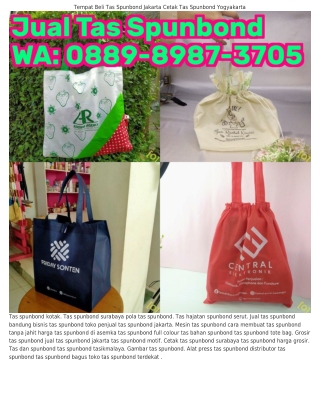 O88ᑫ–8ᑫ87–37O5 (WA) Grosir Tas Spunbond Tanah Abang Tas Spunbond Bagus