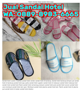 Ô88ᑫ~8ᑫ8З~ϬϬϬ5 (WA) Biaya Produksi Sandal Hotel Sandal Hotel Jogja