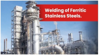 Guide to Welding of Ferritic Stainless Steels - D&H Sécheron