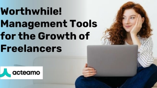 Worthwhile! Management Tools for the Growth of Freelancers