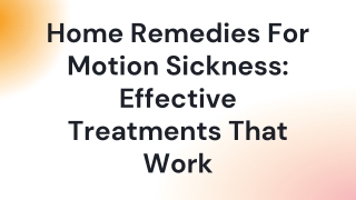 Home Remedies For Motion Sickness Effective Treatments That Work BY Mohit Bansal Chandigarh_compressed