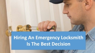 Hiring An Emergency Locksmith Is The Best Decision