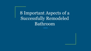 8 Important Aspects of a Successfully Remodeled Bathroom