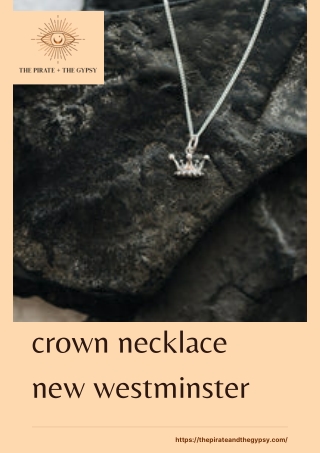 Get a Crown Necklace in New Westminster