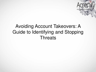 Avoiding Account Takeovers A Guide to Identifying and Stopping Threats