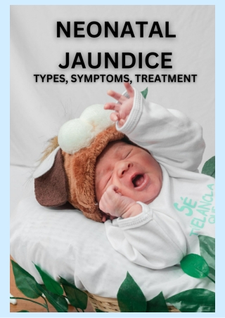 NEONATAL JAUNDICE TREATMENT - AN OVERVIEW