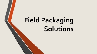 Get Top-tier Packaging Solutions at Field Packaging Solutions