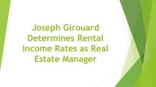 Joseph Girouard Determines Rental Income Rates as Real Estate Manager