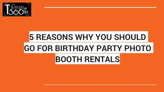 5 REASONS WHY YOU SHOULD GO FOR BIRTHDAY PARTY PHOTO BOOTH RENTALS