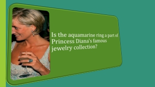 Is the aquamarine ring a part of Princess Diana's famous jewelry collection