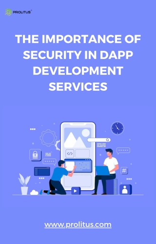 The Importance of Security in DApp Development Services