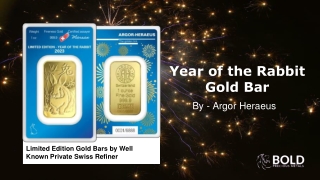 Year of the Rabbit Gold Bars - By Swiss Refiner Argor Heraeus