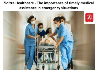 Ziqitza Healthcare - The importance of timely medical assistance in emergency situations