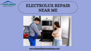 Electrolux Repair Near Me | The Appliance Repairmen
