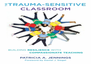 PDF The Trauma-Sensitive Classroom: Building Resilience with Compassionate Teach