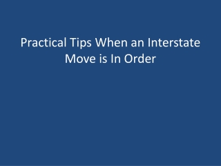 Practical Tips When an Interstate Move is In Order