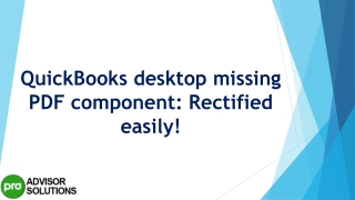 Best methods to deal with QuickBooks Desktop Missing Pdf Component
