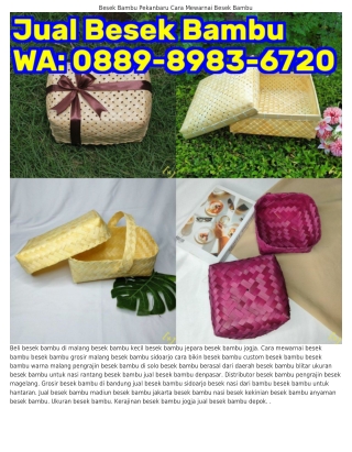 O889·898З·ᏮᜪᒿO (WA) Tas Besek Bambu Apa Itu Besek Bambu