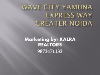 Wave City @9873471133 Yamuna Expressway