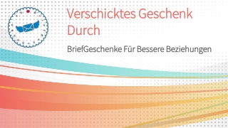 Verschicktes Geschenk durch BriefGeschenke für bessere Beziehungen