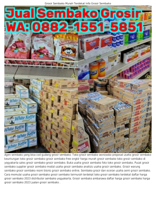 0882-1551-5851 (WA) Gudang Grosir Sembako Klaten Pusat Grosir Sembako Jogja