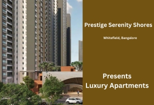 Prestige Serenity Shores Whitefield Bangalore- E-Brochure
