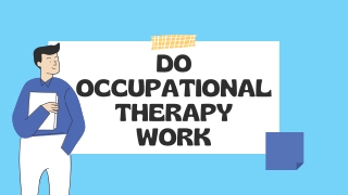 Do Occupational Therapy Work