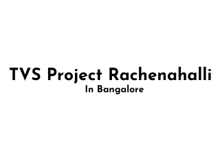 TVS Project in Rachenahalli Bangalore E brochure