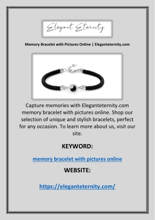 Memory Bracelet with Pictures Online | Eleganteternity.com