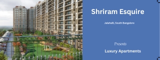 Shriram Esquire Jalahalli  Bangalore -E-Brochure