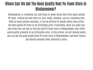 Where Can We Get The Good Quality Best Pu Foam Store  In Bhubaneswar?