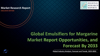 Emulsifiers for Margarine Market Size, Share, Trends and Future Scope 2033