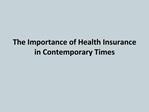 The Importance of Health Insurance in Contemporary Times