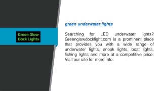 Green Underwater Lights  Greenglowdocklight.com