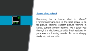 Frame Shop Miami  Framestogomiami.com