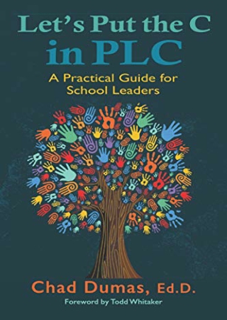 $PDF$/READ/DOWNLOAD Let's Put the C in PLC: A Practical Guide for School Leaders