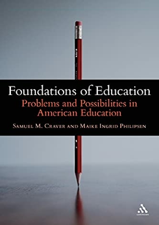 PDF/BOOK Foundations of Education: Problems and Possibilities in American Educat