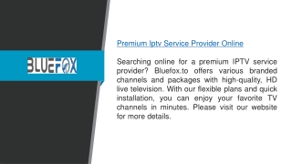 Premium Iptv Service Provider Online  Bluefox.to