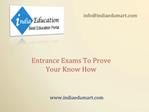 Entrance Exams To Prove Your Know How