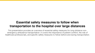 Essential safety measures to follow when transportation to the hospital over large distances