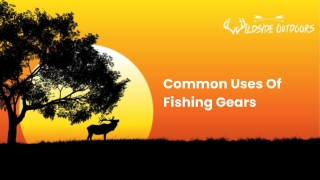 Feb Slide-Common Uses Of Fishing Gears