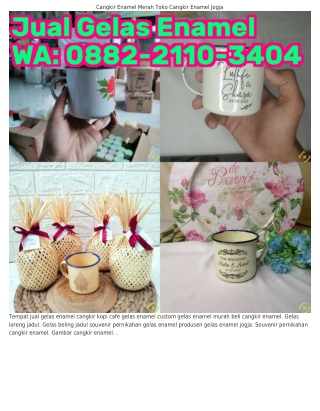0882-2110-౩Կ0Կ (WA) Tempat Jual Gelas Enamel Harga Gelas Jadul